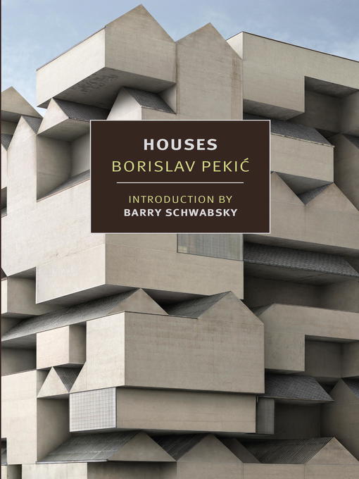 Title details for Houses by Borislav Pekic - Available